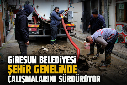 GİRESUN BELEDİYESİ ŞEHİR GENELİNDE ÇALIŞMALARINI SÜRDÜRÜYOR