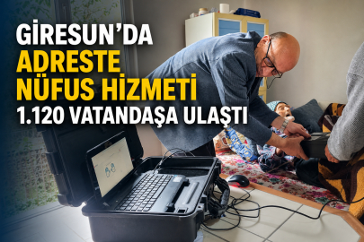 GİRESUN’DA ADRESTE NÜFUS HİZMETİ 1.120 VATANDAŞA ULAŞTI