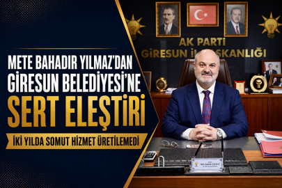 AK PARTİ’DEN GİRESUN BELEDİYESİ’NE SERT ELEŞTİRİ