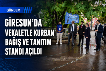 GİRESUN’DA VEKALETLE KURBAN BAĞIŞ STANDI AÇILDI