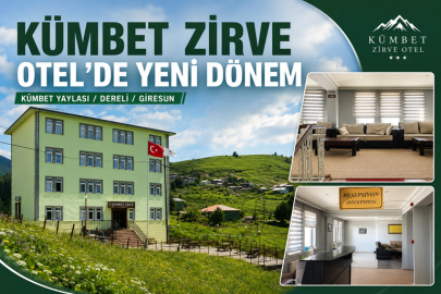 KÜMBET ZİRVE OTEL’DE YENİ DÖNEM