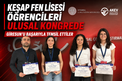 KEŞAP FEN LİSESİ ÖĞRENCİLERİ ULUSAL KONGREDE GİRESUN’U TEMSİL ETTİ
