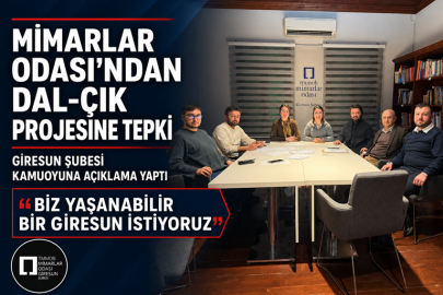 MİMARLAR ODASI’NDAN DAL-ÇIK PROJESİNE TEPKİ