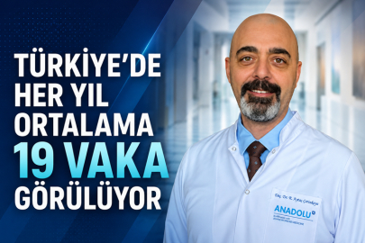 Türkiye’de Her Yıl Ortalama 19 Vaka Görülüyor