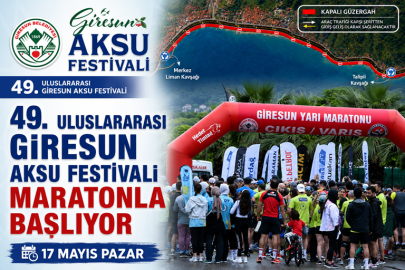 49. ULUSLARARASI GİRESUN AKSU FESTİVALİ MARATONLA BAŞLIYOR