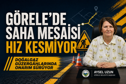 GÖRELE’DE SAHA MESAİSİ HIZ KESMİYOR