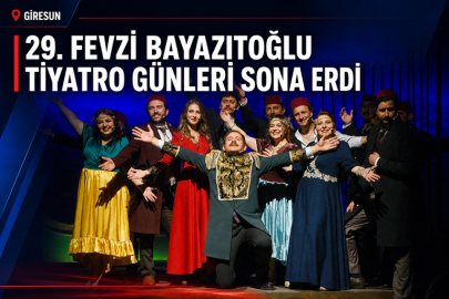 29. FEVZİ BAYAZITOĞLU TİYATRO GÜNLERİ SONA ERDİ