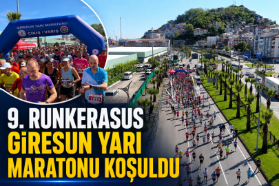 9. RUNKERASUS GİRESUN YARI MARATONU KOŞULDU