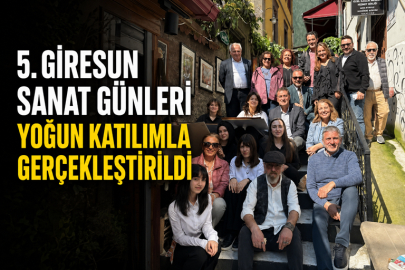 5. GİRESUN SANAT GÜNLERİ YOĞUN KATILIMLA GERÇEKLEŞTİRİLDİ