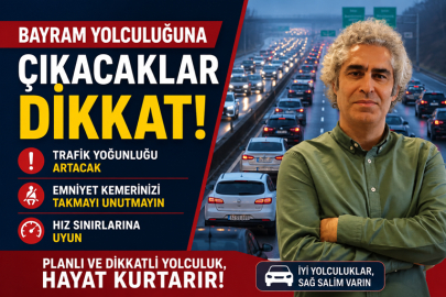 Bayram Yolculuğuna Çıkacaklar Dikkat!