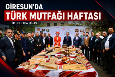 GİRESUN’DA TÜRK MUTFAĞI HAFTASI “BİR SOFRADA MİRAS” TEMASIYLA KUTLANDI