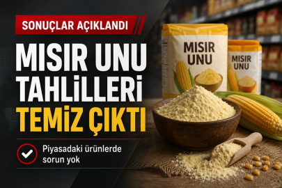 MISIR UNU TAHLİLLERİ TEMİZ ÇIKTI