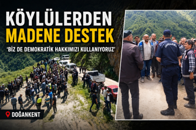 KÖYLÜLER MADENE VE GELECEĞİNE SAHİP ÇIKTI: “BİZ DE DEMOKRATİK HAKKIMIZI KULLANIYORUZ”