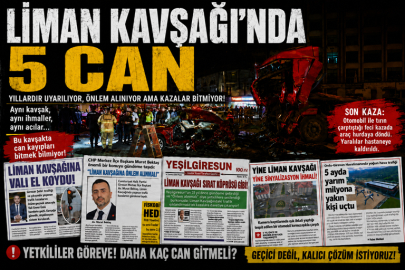 LİMAN KAVŞAĞI’NDA 5 CAN: YILLARDIR UYARILAN NOKTADA FECİ KAZA