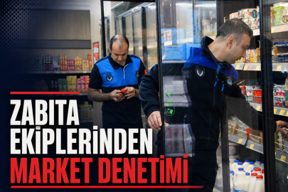 ZABITA EKİPLERİ MARKETLERDE DENETİM YAPTI