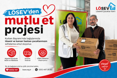 LÖSEV’den mutlu et projesi