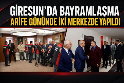GİRESUN’DA BAYRAMLAŞMA ARİFE GÜNÜNDE İKİ MERKEZDE YAPILDI