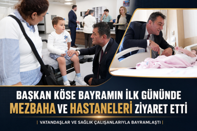 BAŞKAN KÖSE BAYRAMIN İLK GÜNÜNDE MEZBAHA VE HASTANELERİ ZİYARET ETTİ