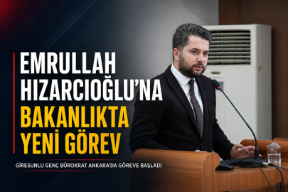 EMRULLAH HIZARCIOĞLU’NA BAKANLIKTA YENİ GÖREV