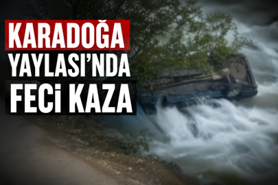 KARADOĞA YAYLASI DÖNÜŞÜNDE FECİ KAZA: 2 ÖLÜ, 1 YARALI