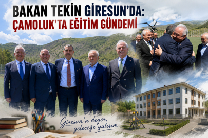 BAKAN TEKİN ÇAMOLUK’TA: GİRESUN’UN EĞİTİM YATIRIMLARI MASAYA TAŞINDI