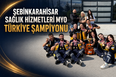 ŞEBİNKARAHİSAR SAĞLIK HİZMETLERİ MYO TÜRKİYE ŞAMPİYONU OLDU