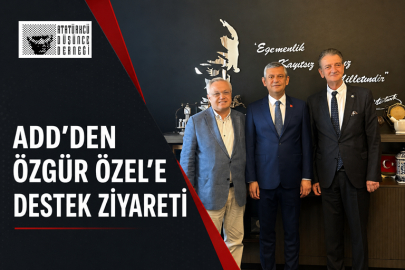 ADD’DEN ÖZGÜR ÖZEL’E DESTEK ZİYARETİ