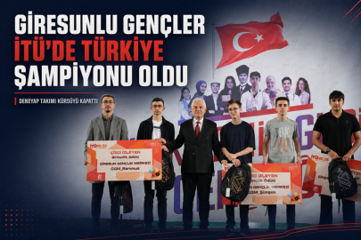 GİRESUNLU GENÇLER İTÜ’DE TÜRKİYE ŞAMPİYONU OLDU