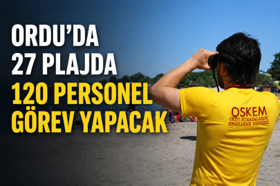 ORDU’DA 27 PLAJDA 120 PERSONEL GÖREV YAPACAK