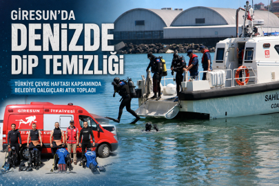 TÜRKİYE ÇEVRE HAFTASI’NDA GİRESUN’DA DENİZ DİBİ TEMİZLİĞİ YAPILDI