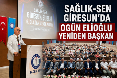 SAĞLIK-SEN GİRESUN’DA OGÜN ELİOĞLU YENİDEN BAŞKAN