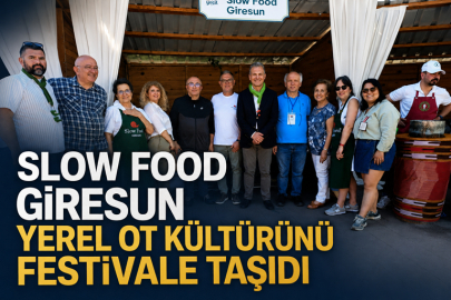 SLOW FOOD GİRESUN YEREL OT KÜLTÜRÜNÜ FESTİVALE TAŞIDI