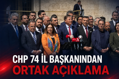 CHP 74 İl başkanından ortak açıklama