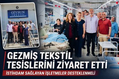 GEZMİŞ: İSTİHDAM SAĞLAYAN İŞLETMELER DESTEKLENMELİ