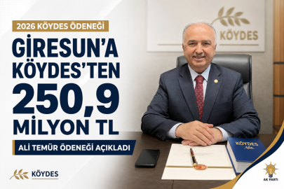 GİRESUN’A KÖYDES’TEN 250 MİLYON 984 BİN TL