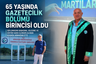 65 YAŞINDA GAZETECİLİK BÖLÜMÜ BİRİNCİSİ OLDU