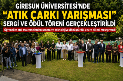 GİRESUN ÜNİVERSİTESİ’NDE ATIKLAR SANATA VE TEKNOLOJİYE DÖNÜŞTÜ