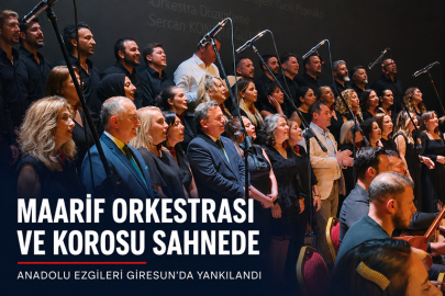 MAARİF ORKESTRASI VE KOROSU ANADOLU EZGİLERİNİ SAHNEYE TAŞIDI