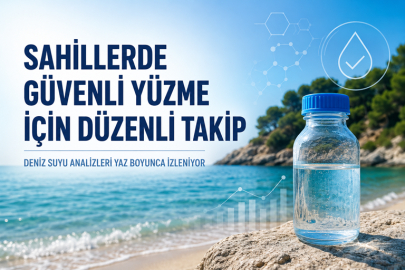 SAHİLLERDE GÜVENLİ YÜZME İÇİN DENİZ SUYU TAKİBİ ŞART