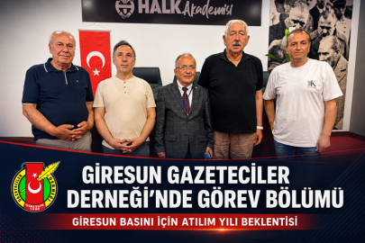 GİRESUN GAZETECİLER DERNEĞİ’NDE GÖREV BÖLÜMÜ