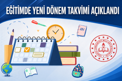 Eğitimde yeni dönem takvimi açıklandı