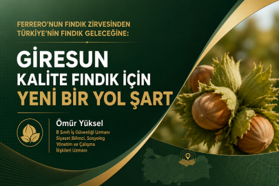 GİRESUN KALİTE FINDIK İÇİN YENİ BİR YOL ŞART