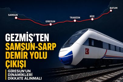 GEZMİŞ’TEN SAMSUN-SARP DEMİR YOLU İÇİN  ÖNERGE