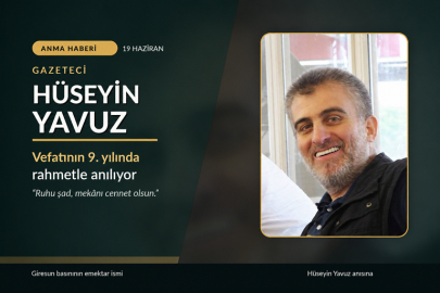 Gazeteci Hüseyin Yavuz, Vefatının 9. Yılında Rahmetle Anılıyor