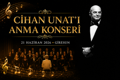 CİHAN UNAT, GİRESUN’DA ANMA KONSERİYLE YAD EDİLECEK
