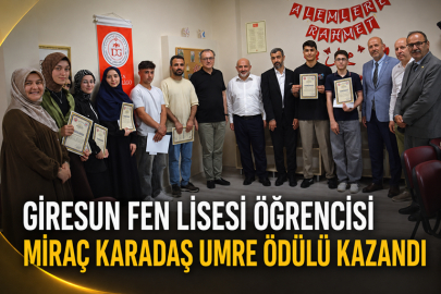 GİRESUN FEN LİSESİ ÖĞRENCİSİ MİRAÇ KARADAŞ UMRE ÖDÜLÜ KAZANDI