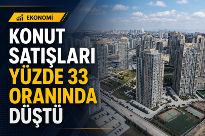 Konut satışları yüzde 33 oranında düştü