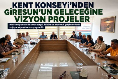 KENT KONSEYİ’NDEN GİRESUN’UN GELECEĞİNE VİZYON PROJELERİ