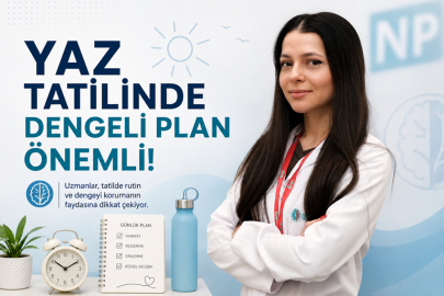 YAZ TATİLİNDE DENGELİ PLAN ÖNEMLİ!