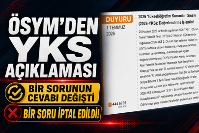 ÖSYM'den YKS açıklaması... Bir sorunun cevabı değişti, bir soru iptal edildi!